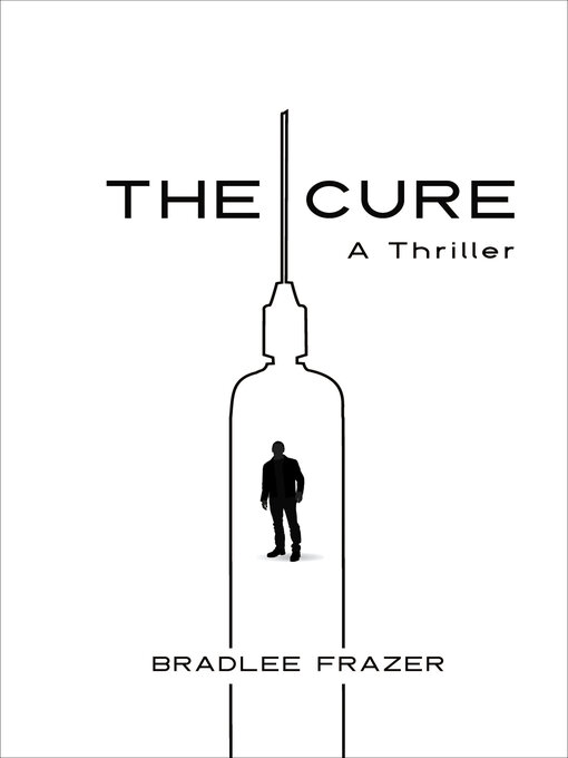 Title details for The Cure by Bradlee Frazer - Available
